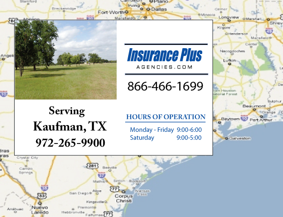 Insurance Plus Agencies of Texas (972)265-9900 is your Car Liability Insurance Agent in Kaufman, Texas.