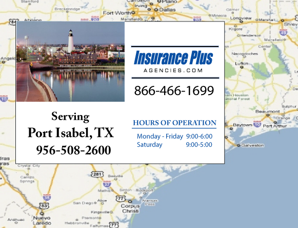Insurance Plus Agencies of Texas (956) 508-2600 is your Texas Windstorm & Renters Insurance Agent in Port Isabel, TX