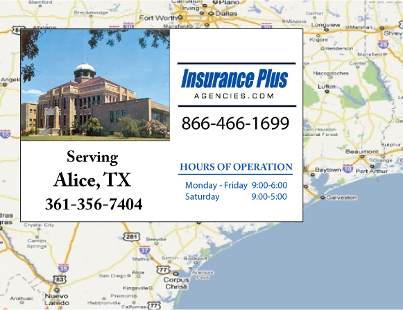 Insurance Plus Agencies of Texas (361)356-7404 is your Car Liability Insurance Agent in Alice, Texas.