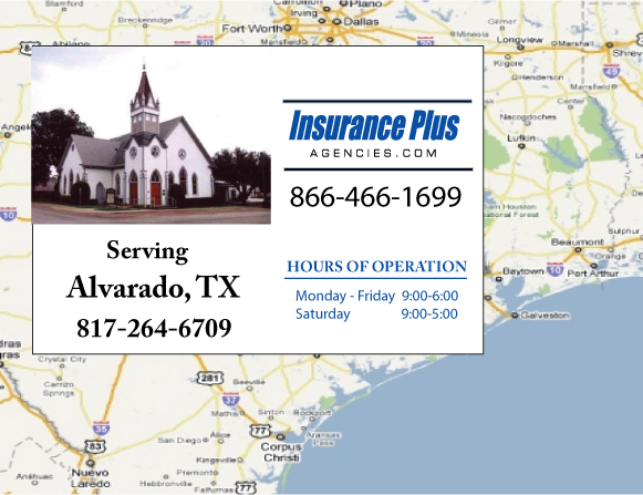 Insurance Plus Agencies of Texas (817)264-6709 is your Car Liability Insurance Agent in Alvarado, Texas.