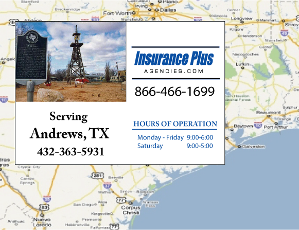 Insurance Plus Agencies of Texas (432)363-5931 is your Commercial Liability Insurance Agency serving Andrews, Texas. Call our dedicated agents anytime for a Quote. We are here for you 24/7 to find the Texas Insurance that's right for you.