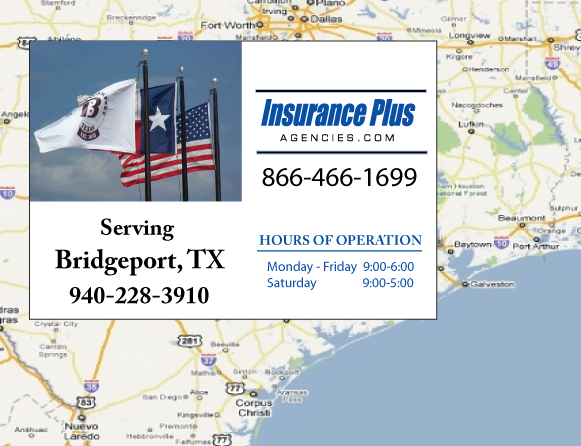 Insurance Plus Agencies of Texas (940)228-3910 is your Car Liability Insurance Agent in Bridgeport, Texas.