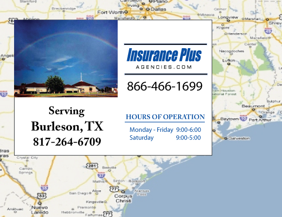 Insurance Plus Agencies of Texas(817)264-6709  is your Progressive Insurance Quote Phone Number in Burleson, TX.