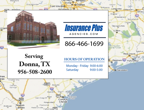 Insurance Plus Agencies of Texas (956) 508-2600 is your Suspended Drivers License Insurance Agent in Donna, Texas.
