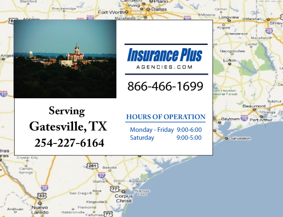 Insurance Plus Agencies of Texas (254)227-6164 is your Car Liability Insurance Agent in Gatesville, Texas.
