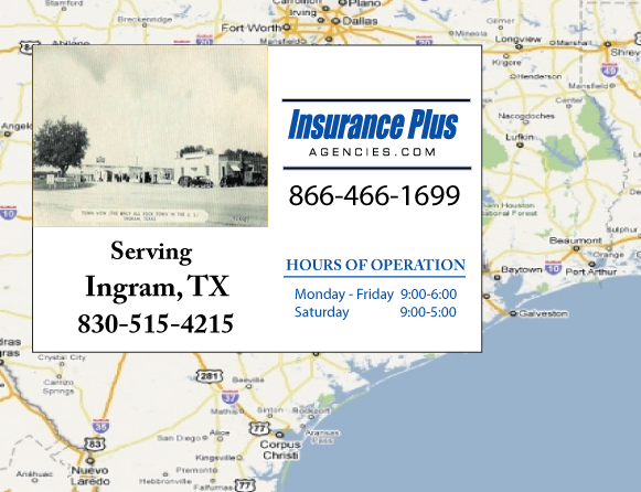 Insurance Plus Agency Serving Ingram Texas