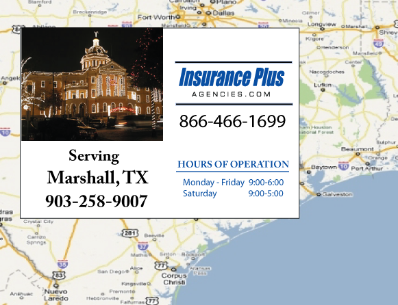 Insurance Plus Agencies of Texas (903) 258-9007  is your Progressive Insurance Quote Phone Number in Marshall, TX.