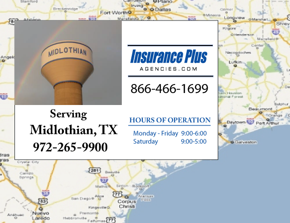 Insurance Plus Agencies of Texas (972)265-9900 is your Car Liability Insurance Agent in Midlothian, Texas.
