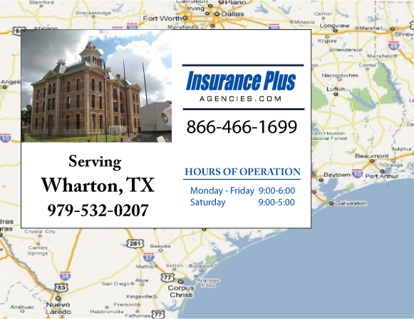 Insurance Plus Agencies of Texas (979) 532-0207 is your Progressive Car Insurance Agent in Wharton, Texas.