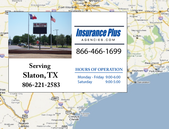 Insurance Plus Agencies of Texas (806)221-2583 is your Car Liability Insurance Agent in Slaton, Texas.