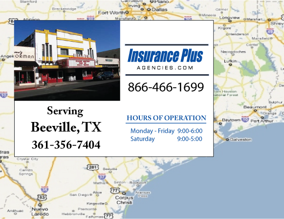 Insurance Plus Agencies of Texas (361)356-7404 is your Commercial Liability Insurance Agency serving Beeville, Texas. Call our dedicated agents anytime for a Quote. We are here for you 24/7 to find the Texas Insurance that's right for you.