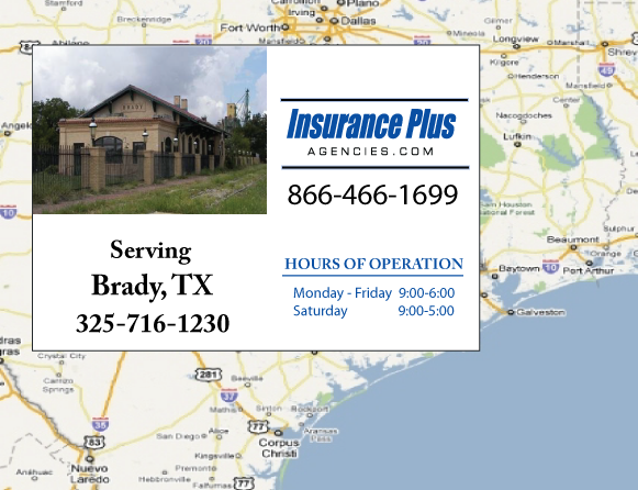 Insurance Plus Agencies of Texas (325)716-1230 is your Progressive Insurance Quote Phone Number in Brady, TX.