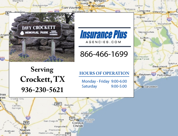 Insurance Plus Agencies of Texas (936) 230-5621 is your Progressive Insurance Quote Phone Number in Crockett, TX.