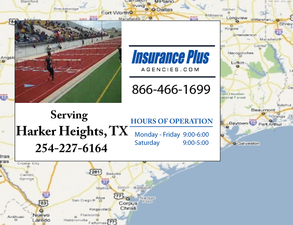 Insurance Plus Agencies of Texas (254)227-6164 is your Commercial Liability Insurance Agency serving Harker Heights, Texas. Call our dedicated agents anytime for a Quote. We are here for you 24/7 to find the Texas Insurance that's right for you.