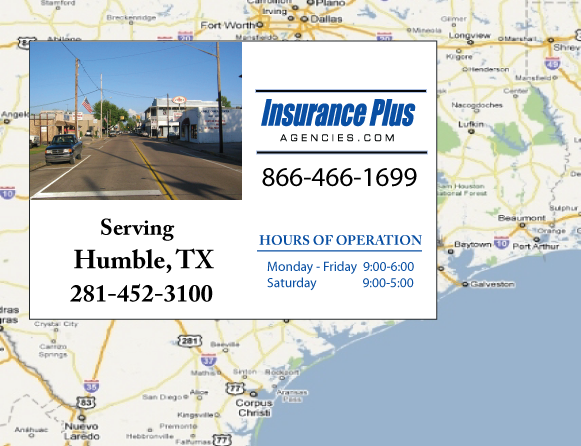Insurance Plus Agencies of Texas (281)452-3100 is your Commercial Liability Insurance Agency serving Humble, Texas. Call our dedicated agents anytime for a Quote. We are here for you 24/7 to find the Texas Insurance that's right for you.